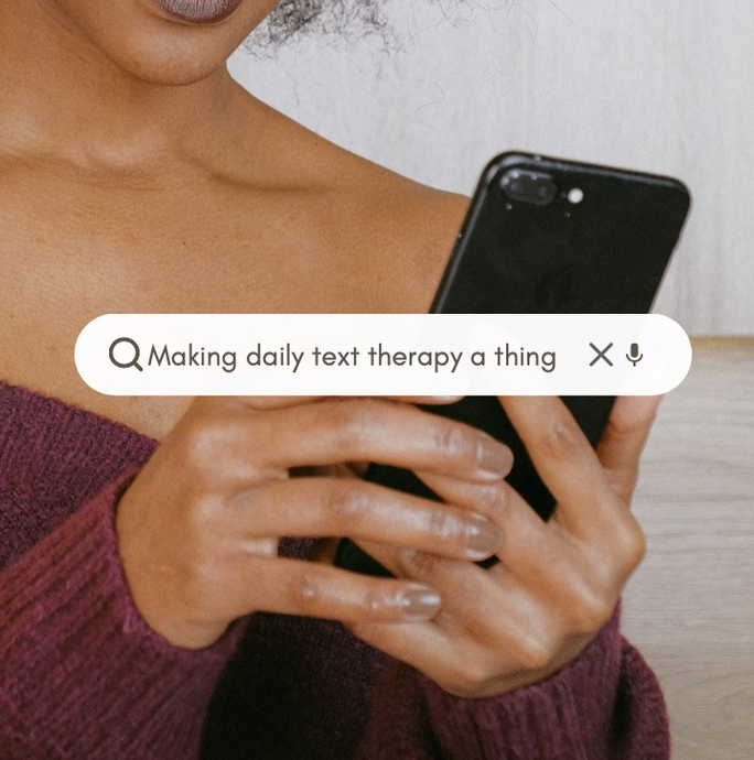 “Making Daily Text Therapy a Thing”