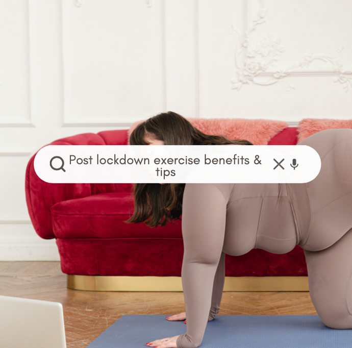 Post Lockdown Exercise Benefits & Tips